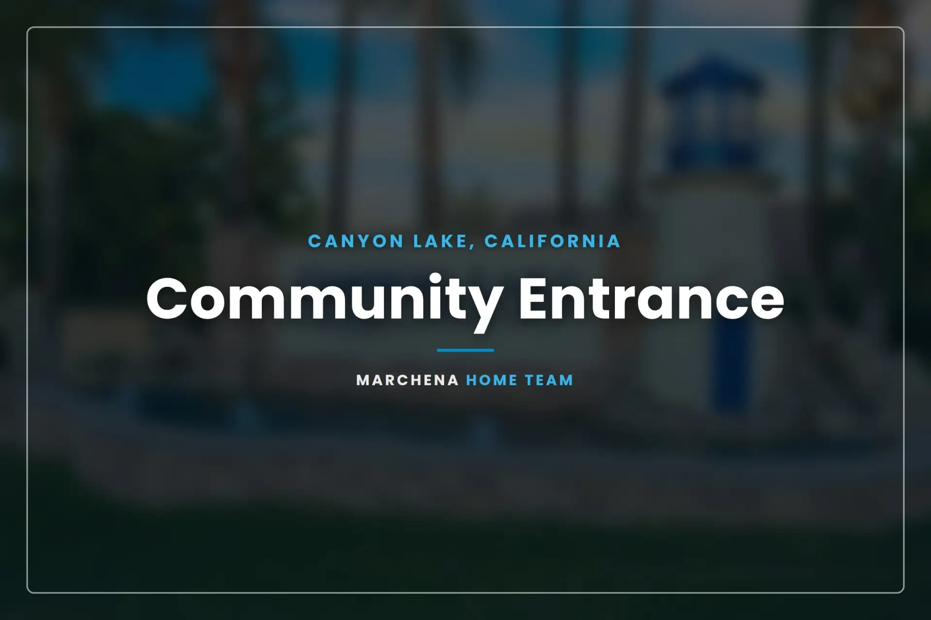 Community Entrance in Canyon Lake, California