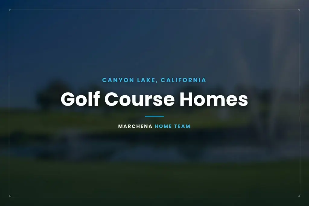 Golf Course Homes in Canyon Lake, California